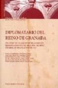 diplomatario del reino de granada: documentos procedentes de la s eccion registro general del sello del archivo general de simancas año de 1501 (incluye cd-rom)-9788433834256 diplomatario del reino de granada: documentos procedentes de la s eccion registro general del sello del archivo general de simancas año de 1501 (incluye cd-rom)-9788433834256