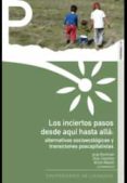 los inciertos pasos desde aquí hasta allá: alternativas socioecol ógicas y transi-jorge riechmann-9788433857156 los inciertos pasos desde aquí hasta allá: alternativas socioecol ógicas y transi-jorge riechmann-9788433857156