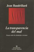la transparencia del mal: ensayos sobre los fenomenos extremos (5 ª ed.9-jean baudrillard-9788433913456 la transparencia del mal: ensayos sobre los fenomenos extremos (5 ª ed.9-jean baudrillard-9788433913456