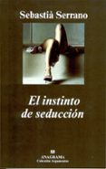 el instinto de seduccion-sebastia serrano-9788433962256 el instinto de seduccion-sebastia serrano-9788433962256