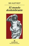 el mundo deslumbrante-siri hustvedt-9788433979056 el mundo deslumbrante-siri hustvedt-9788433979056