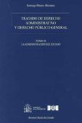 tratado de derecho administrativo, tomo x y derecho público general: la administracion del estado-santiago muñoz machado-9788434022256 tratado de derecho administrativo, tomo x y derecho público general: la administracion del estado-santiago muñoz machado-9788434022256