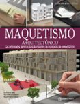 maquetismo arquitectonico: las principales tecnicas para la creacion de maquetas de presentacion-eva pascual i miró-9788434214156 maquetismo arquitectonico: las principales tecnicas para la creacion de maquetas de presentacion-eva pascual i miró-9788434214156