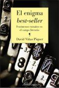 el enigma best-seller: fenomenos extraños en el campo literario-david viñas piquer-9788434425156 el enigma best-seller: fenomenos extraños en el campo literario-david viñas piquer-9788434425156