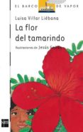 la flor del tamarindo-luisa villar liebana-9788434885356 la flor del tamarindo-luisa villar liebana-9788434885356