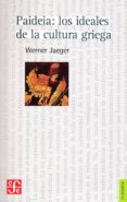 paideia: los ideales de la cultura griega-werner jaeger-9788437501956 paideia: los ideales de la cultura griega-werner jaeger-9788437501956
