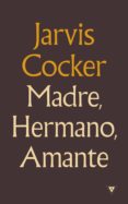 madre, hermano, amante (ebook)-9788439726456 madre, hermano, amante (ebook)-9788439726456