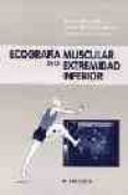 ecografia muscular de la extremidad inferior: sistematica de expl oracion y lesiones en el deporte-r. balius matas-9788445814956 ecografia muscular de la extremidad inferior: sistematica de expl oracion y lesiones en el deporte-r. balius matas-9788445814956