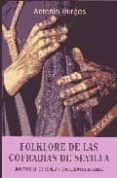 folklore de las cofradias de sevilla-antonio burgos-9788447204656 folklore de las cofradias de sevilla-antonio burgos-9788447204656