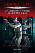la conspiracion umbrella (resident evil, 1)-s. d. perry-9788448008956 la conspiracion umbrella (resident evil, 1)-s. d. perry-9788448008956