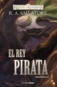 el rey pirata (reinos olvidados: transiciones ii)-r.a. salvatore-9788448037956 el rey pirata (reinos olvidados: transiciones ii)-r.a. salvatore-9788448037956