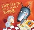 l ovelleta que va venir a sopar (ja se llegir)-steve smallman-9788448824556 l ovelleta que va venir a sopar (ja se llegir)-steve smallman-9788448824556