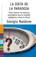 la dieta de la paradoja-giorgio nardone-9788449322556 la dieta de la paradoja-giorgio nardone-9788449322556