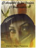 el abogado de las brujas...el inquisidor (ebook)-elena i. rojas plasencia-9788460694656 el abogado de las brujas...el inquisidor (ebook)-elena i. rojas plasencia-9788460694656