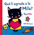 què li agrada a la mila?-yayo kawamura-9788466141956 què li agrada a la mila?-yayo kawamura-9788466141956