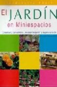 el jardin en miniespacios-francisco javier alonso de la paz-9788466207256 el jardin en miniespacios-francisco javier alonso de la paz-9788466207256