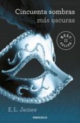 cincuenta sombras mas oscuras (cincuenta sombras 2)-e.l. james-9788466338356 cincuenta sombras mas oscuras (cincuenta sombras 2)-e.l. james-9788466338356