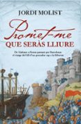 promet-me que seras lliure-jorge molist-9788466413756 promet-me que seras lliure-jorge molist-9788466413756