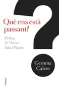 què ens està passant?-gemma calvet i barot-9788466421256 què ens està passant?-gemma calvet i barot-9788466421256