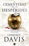 el cementerio de las hesperides (serie flavia albia 4)-lindsey davis-9788466661256 el cementerio de las hesperides (serie flavia albia 4)-lindsey davis-9788466661256