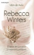 el héroe de sus sueños - un matrimonio prohibido (ebook)-rebecca winters-9788467184556 el héroe de sus sueños - un matrimonio prohibido (ebook)-rebecca winters-9788467184556