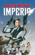 star wars imperio nº4: el corazon de la rebelion-9788467493856 star wars imperio nº4: el corazon de la rebelion-9788467493856