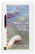 monstruo de ojos verdes-joyce carol oates-9788467505856 monstruo de ojos verdes-joyce carol oates-9788467505856