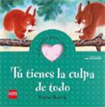 tu tienes la culpa de todo (cuentos para sentir emociones) culpar a otros-begoña ibarrola-9788467540956 tu tienes la culpa de todo (cuentos para sentir emociones) culpar a otros-begoña ibarrola-9788467540956