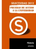 historia 2012 (pruebas de acceso a la universidad)-manuel fernandez cuadrado-9788467835656 historia 2012 (pruebas de acceso a la universidad)-manuel fernandez cuadrado-9788467835656
