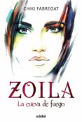 zoila: la cueva del fuego nº 3-chiqui fabregat-9788468331256 zoila: la cueva del fuego nº 3-chiqui fabregat-9788468331256