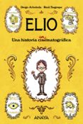 elio: una historia animatografica-diego arboleda-9788469808856 elio: una historia animatografica-diego arboleda-9788469808856