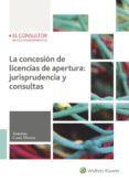 la concesion de licencias de apertura. jurisprudencia y consultas-9788470527456 la concesion de licencias de apertura. jurisprudencia y consultas-9788470527456