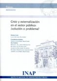 crisis externalizacion en el sector publico ¿solucion o problema?-luis ortega alvarez-9788473514156 crisis externalizacion en el sector publico ¿solucion o problema? luis ortega alvarez 9788473514156
