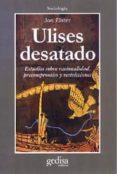 ulises desatado: estudios sobre racionalidad, precompromiso y res tricciones-jon elster-9788474329056 ulises desatado: estudios sobre racionalidad, precompromiso y res tricciones-jon elster-9788474329056