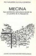 mecina: la cambiante estuctura de un pueblo de la alpujarra-pio navarro alcala-zamora-9788474760156 mecina: la cambiante estuctura de un pueblo de la alpujarra-pio navarro alcala-zamora-9788474760156