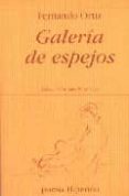 galeria de espejos-fernando ortiz-9788475179056 galeria de espejos-fernando ortiz-9788475179056