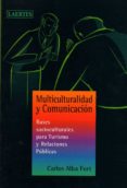 multiculturalidad y comunicacion: bases socioculturales para turi smo y relaciones publicas-carlos alba fort-9788475845456 multiculturalidad y comunicacion: bases socioculturales para turi smo y relaciones publicas-carlos alba fort-9788475845456