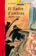 el lladre d ombres-jaume cela-9788476293256 el lladre d ombres-jaume cela-9788476293256