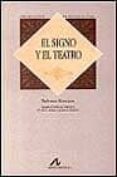 el signo y el teatro-maria del carmen bobes naves-tadeusz kowzan-9788476352656 el signo y el teatro-maria del carmen bobes naves-tadeusz kowzan-9788476352656