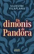 els dimonis de pandora-silvestre vilaplana-9788476604656 els dimonis de pandora-silvestre vilaplana-9788476604656