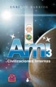 ami 3, civilizaciones internas-enrique barrios-9788478088256 ami 3, civilizaciones internas-enrique barrios-9788478088256