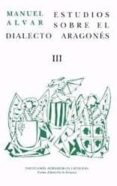 estudios sobre el dialecto aragones iii-manuel alvar-9788478203956 estudios sobre el dialecto aragones iii-manuel alvar-9788478203956