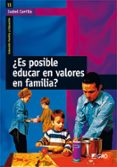 ¿ es posible educar en valores en familia ?-isabel carrillo-9788478274956 ¿ es posible educar en valores en familia ?-isabel carrillo-9788478274956