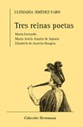 tres reinas poetas-luzmaria jimenez faro-9788478394456 tres reinas poetas-luzmaria jimenez faro-9788478394456