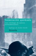 generacion quemada (una antologia de autores norteamericanos)-zadie smith-9788478448456 generacion quemada (una antologia de autores norteamericanos)-zadie smith-9788478448456