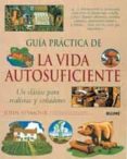 vida autosuficiente: un clasico para realistas y soñadores-john seymour-9788480768856 vida autosuficiente: un clasico para realistas y soñadores-john seymour-9788480768856