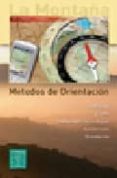 la montaña. metodos de orientacion: la brujula, el gps, interpret acion de mapas, senderismo y orientacion-9788480902656 la montaña. metodos de orientacion: la brujula, el gps, interpret acion de mapas, senderismo y orientacion-9788480902656