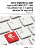 como implantar un sgsi segun une-en iso/iec 27001 y su aplicacion en el esquema nacional de seguridad (ebook)-9788481439656 como implantar un sgsi segun une-en iso/iec 27001 y su aplicacion en el esquema nacional de seguridad (ebook)-9788481439656