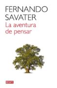 la aventura de pensar-fernando savater-9788483067956 la aventura de pensar-fernando savater-9788483067956