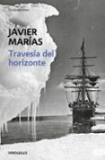 travesia del horizonte-javier marias-9788483462256 travesia del horizonte-javier marias-9788483462256
